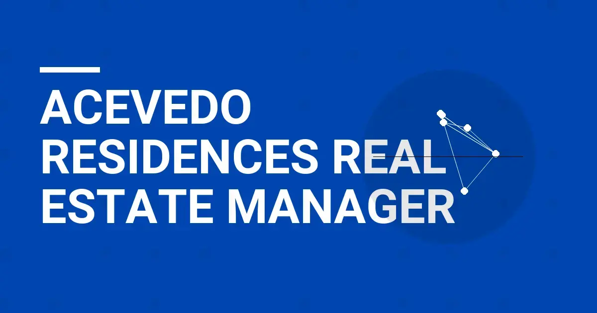 Acevedo Residences Real Estate Manager