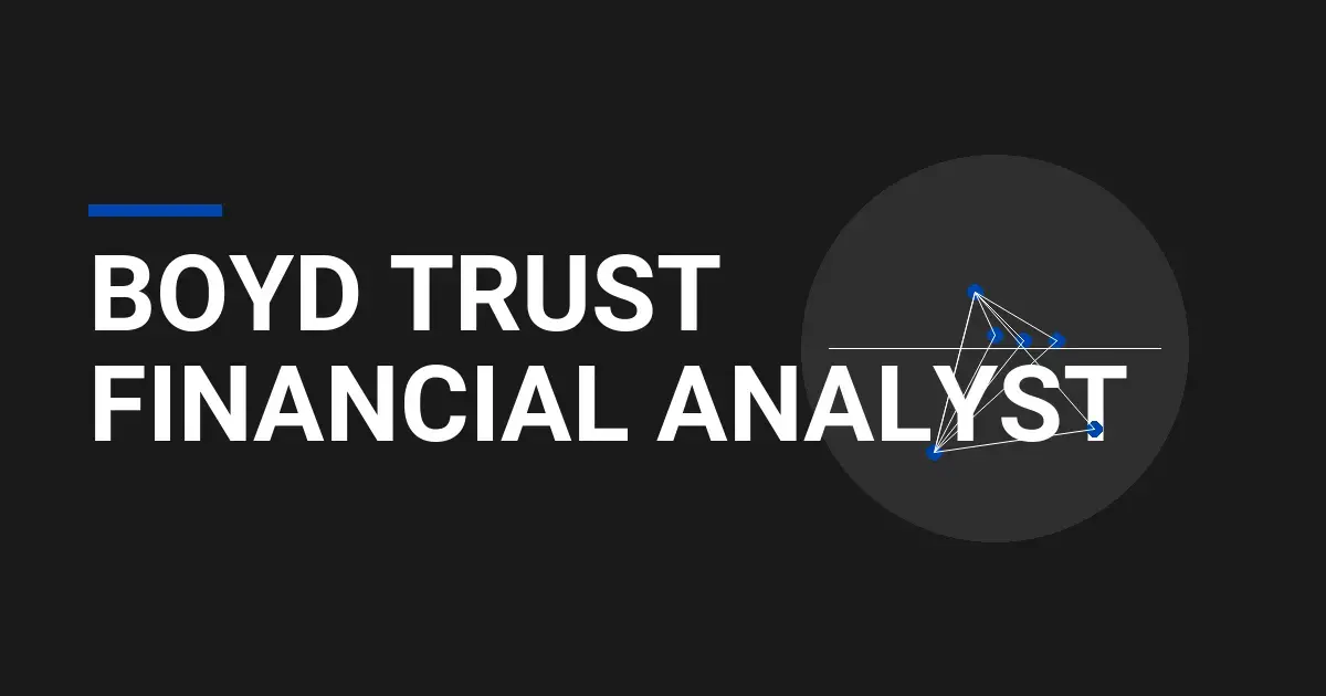Boyd Trust Financial Analyst