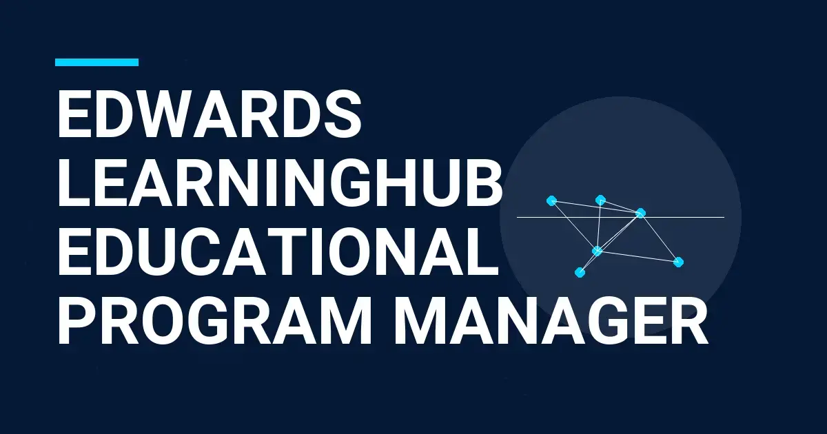 Edwards LearningHub Educational Program Manager