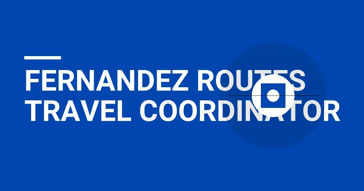 Fernandez Routes Travel Coordinator