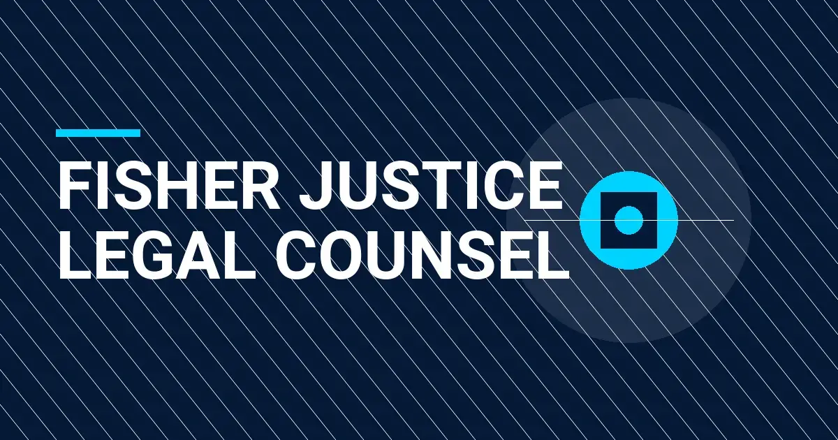 Fisher Justice Legal Counsel