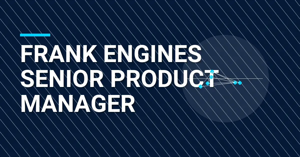 Frank Engines Senior Product Manager