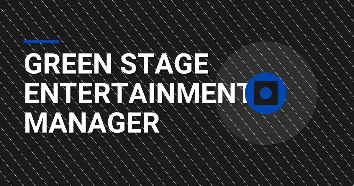 Green Stage Entertainment Manager