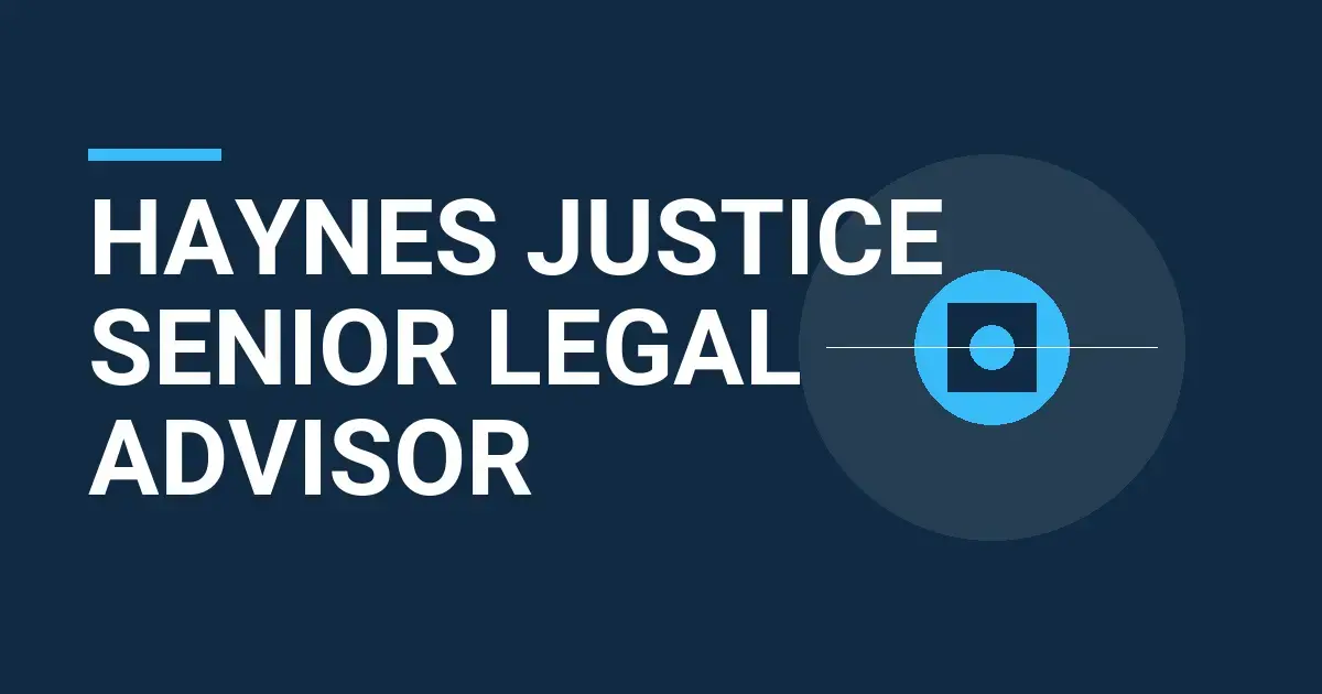 Haynes Justice Senior Legal Advisor
