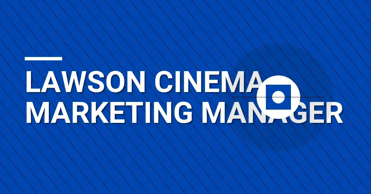 Lawson Cinema Marketing Manager