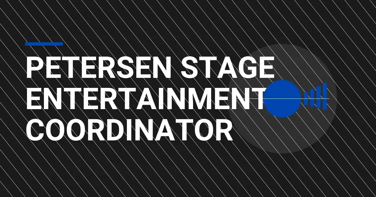 Petersen Stage Entertainment Coordinator