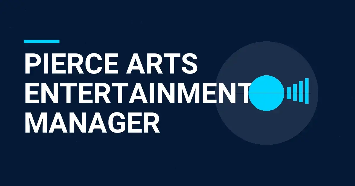 Pierce Arts Entertainment Manager