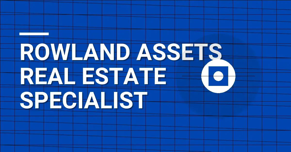 Rowland Assets Real Estate Specialist