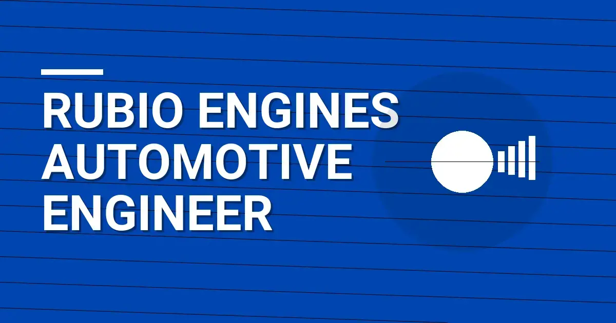 Rubio Engines Automotive Engineer