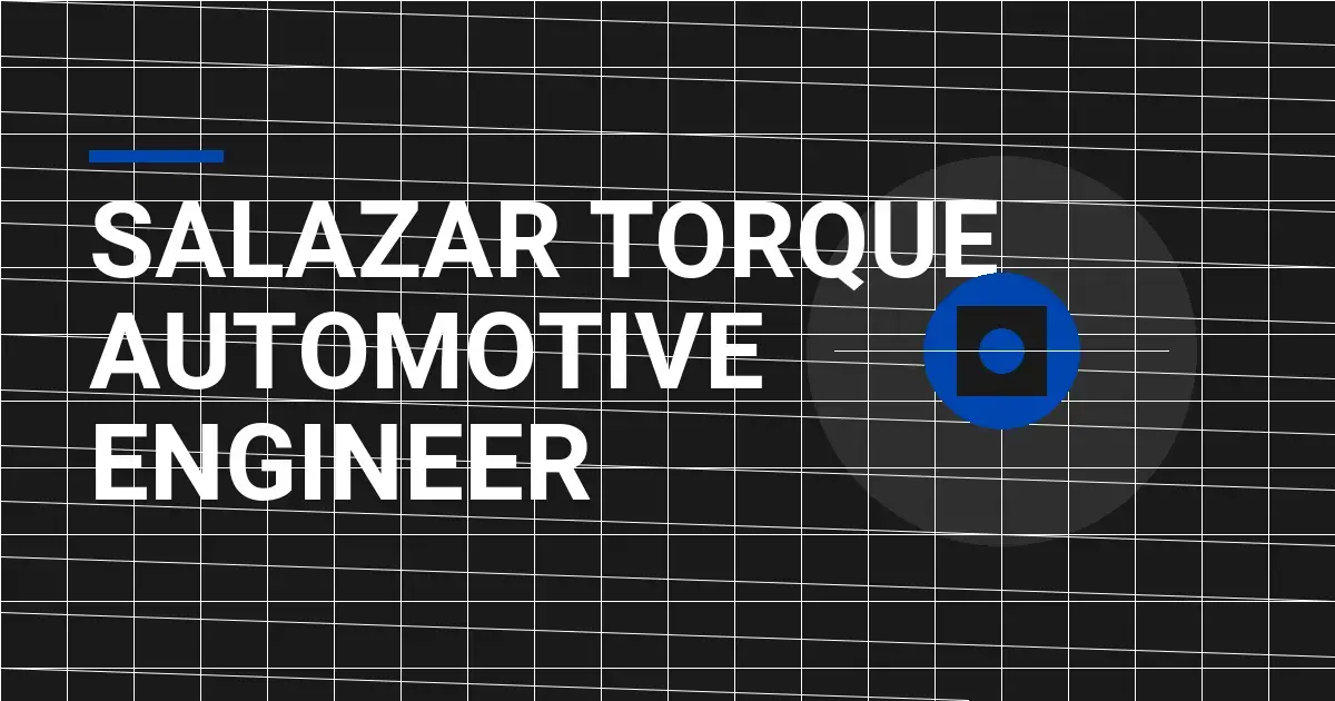 Salazar Torque Automotive Engineer