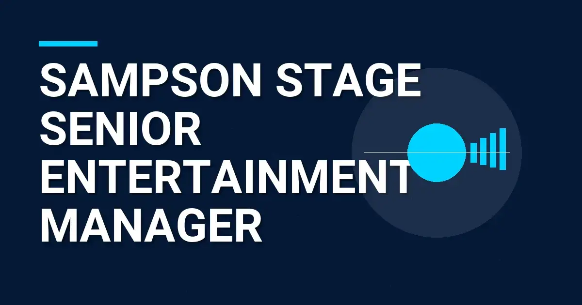 Sampson Stage Senior Entertainment Manager