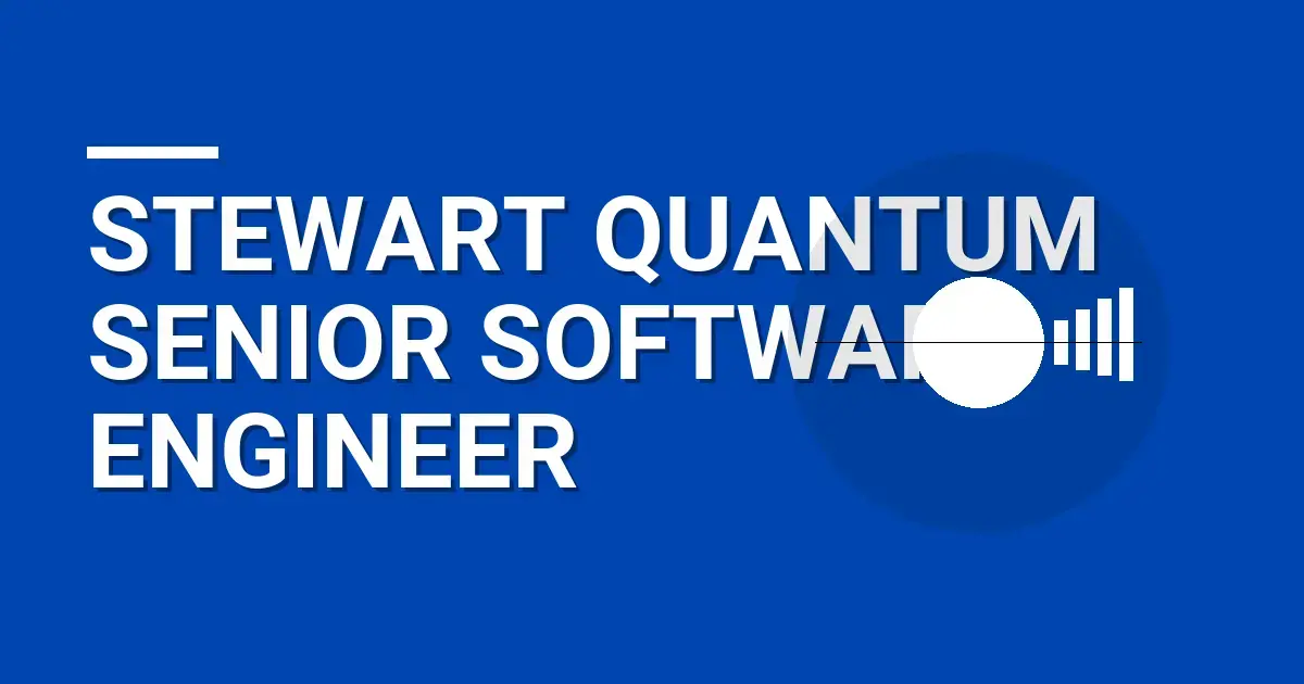 Stewart Quantum Senior Software Engineer