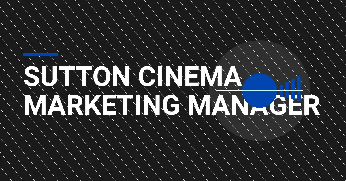 Sutton Cinema Marketing Manager