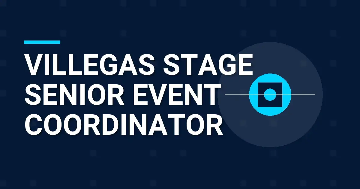Villegas Stage Senior Event Coordinator