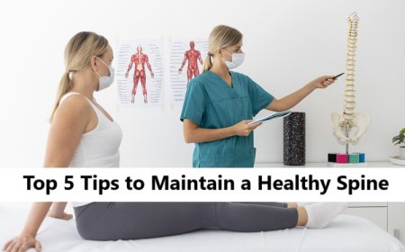 Top 5 Tips to Maintain a Healthy Spine