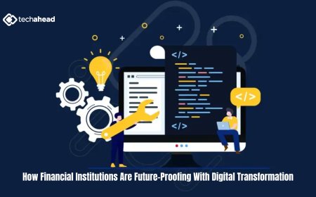 How Financial Institutions Are Future-Proofing With Digital Transformation