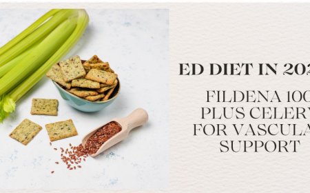 ED Diet in 2025: Fildena 100 Plus Celery for Vascular Support