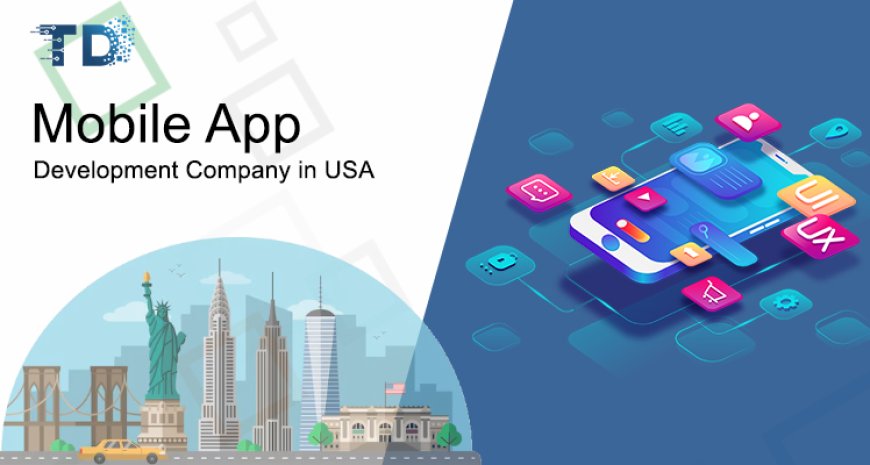 How a Top Mobile App Development Company in USA Powers Industry-Specific Solutions