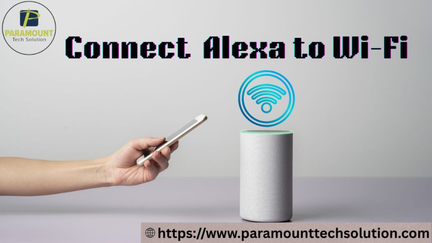 How to Connect Multiple Alexa Devices to Same Wi-Fi