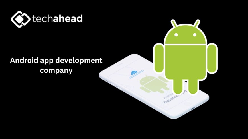 Super Apps and the Future of Mobile: Why Every Brand Needs a Strategic Android App Development Company