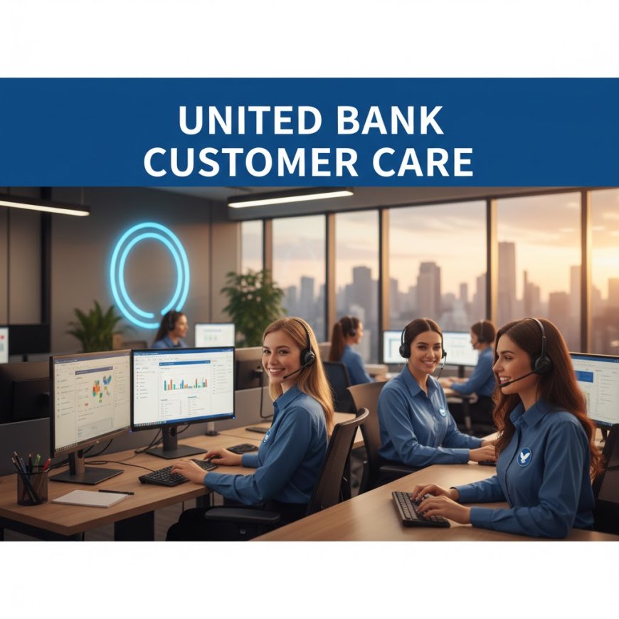 United Bank Customer Care & Toll Free Number