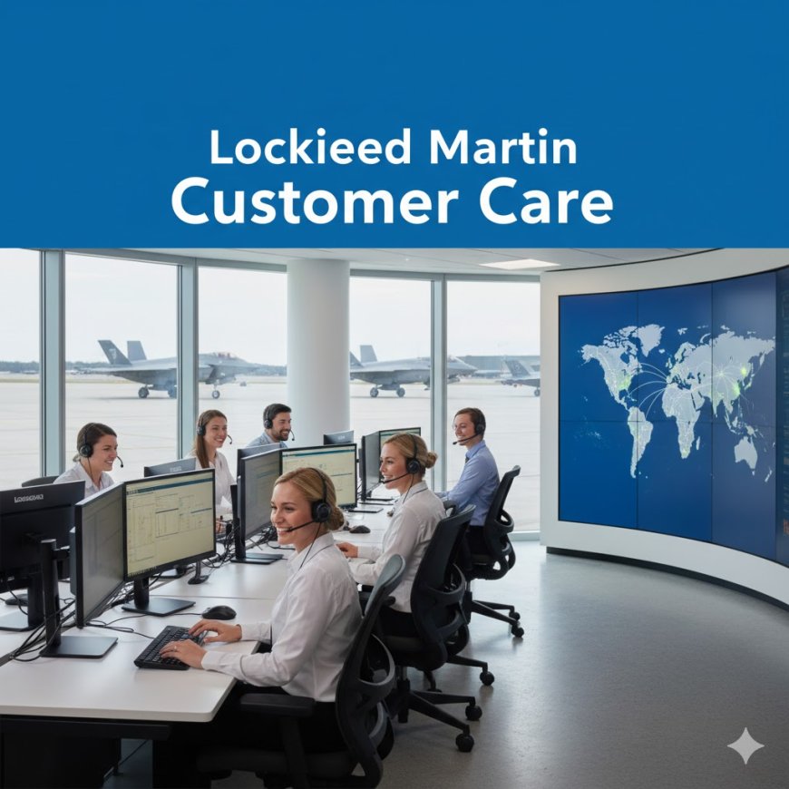 Lockheed Martin Customer Care & Toll Free Number