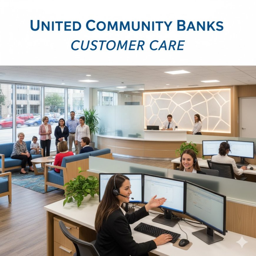 United Community Banks Customer Care & Toll Free Number
