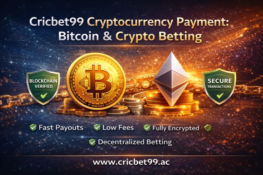 Cricbet99 Cryptocurrency Payment: Bitcoin & Crypto Betting